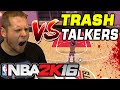 1v1 TRASH TALKERS on NBA 2K16 MYCOURT - TRASH TALKER CHALLENGE