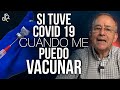 Si Tuve Coronavirus Cuando Me Puedo Vacunar ? - Oswaldo Restrepo RSC