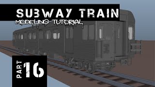 Subway Train Modeling  - Part 016