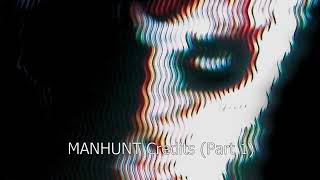 Manhunt - "Credits (Part 1)" - Craig Connor