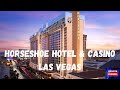 Horseshoe hotel and casino las vegas