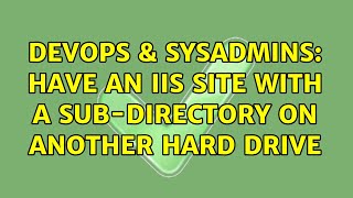 DevOps & SysAdmins: Have an IIS site with a sub-directory on another hard drive