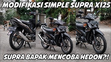 MODIFIKASI SUPRA X 125 DAILY USE!!! 😍🔥 || SUPRA BAPAK MENCOBA HEDON?!