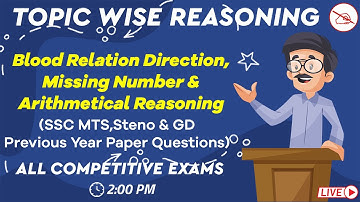 Topic Wise Reasoning | Blood Relation, Direction, Missing Number, Arithmetical Reasoning | 2 pm