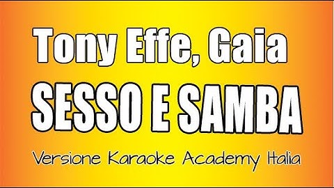 Tony Effe, Gaia - Sesso e samba (Versione Karaoke Academy Italia)