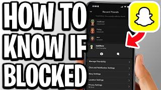 How To Know If Someone Blocked You On Snapchat - Full Guide