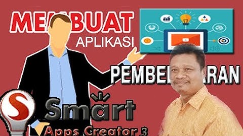 MEMBUAT APLIKASI MEDIA PEMBELAJARAN DENGAN SMART APPS CREATOR 3 BAGIAN 1