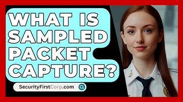 What Is Sampled Packet Capture? - SecurityFirstCorp.com