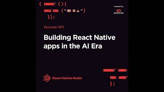 RNR 353 - Building React Native Apps in the AI Era