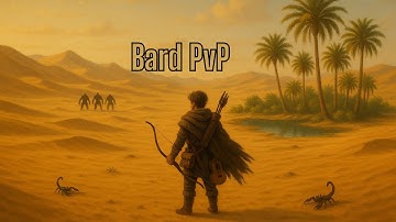 Ashes of Creation - Bard Desert PvP