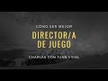 Cómo ser mejor Director o Directora de juego: aquellas charlas con Juan Vidal.