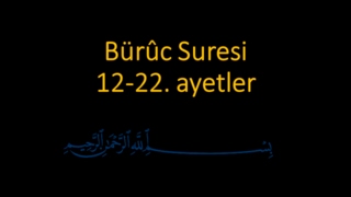 BURUC SURESİ 12-22. AYETLER EZBERLE (HER AYET ON TEKRAR)