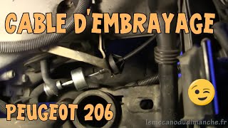 Tutoriel 206 #02 Remplacement cable d'embrayage