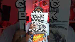 My New Comic Book Day Picks for 8/12/26