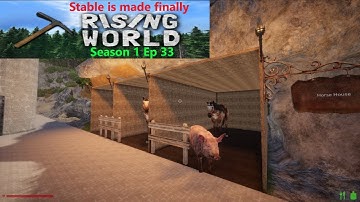 Rising World | S1E33 | The stable is built!