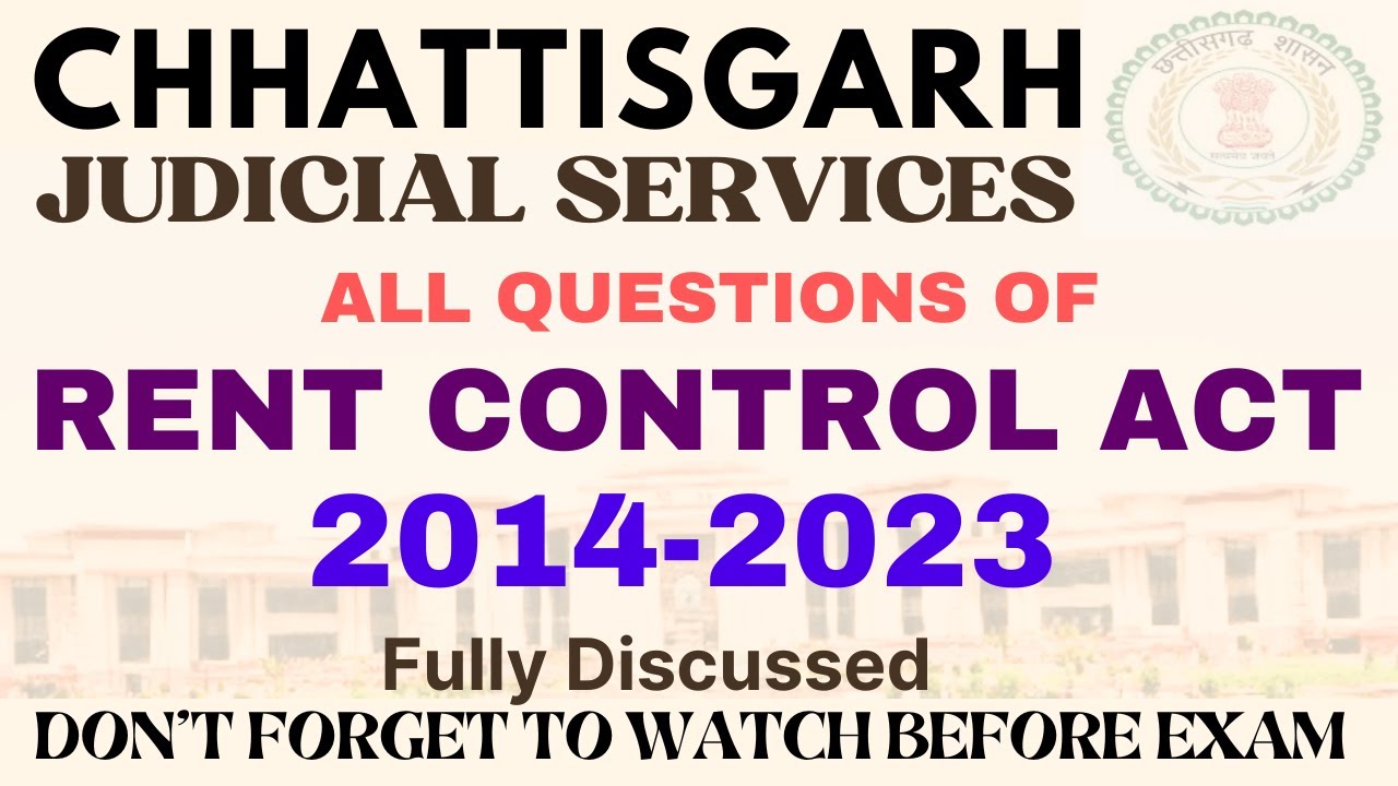 CG RENT CONTROL ACT 2014-2023 - ALL QUESTIONS - CHHATISGARH RENT CONTROL ACT  - CG JUDICIARY