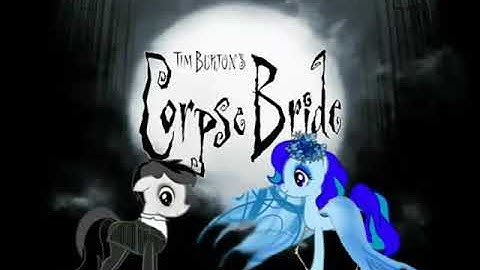 MLP Crossover Part 386 Corpse Bride [PMV]