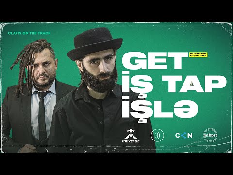 Murad Arif ft. Elşad Xose — Get İş Tap İşlə