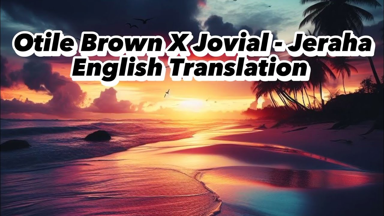 Jeraha Otile Brown X Jovial - Jeraha English lyrics - YouTube