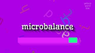 MICROBALANCE - Can You Balance on a Microbalance Pronunciation Secrets Revealed!