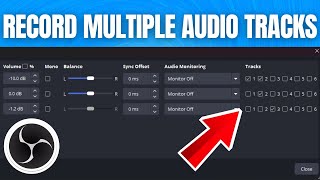 How To Record Multiple Audio Tracks in OBS