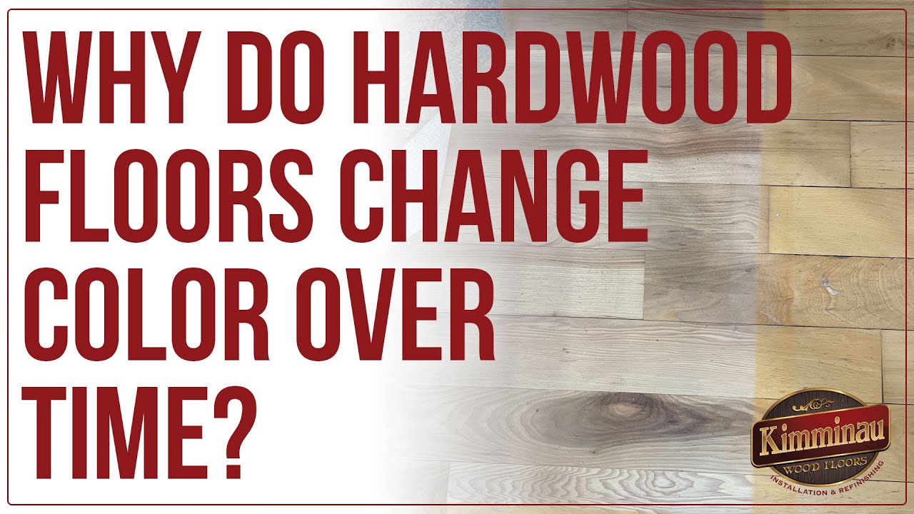 Why Do Hardwood Floors Change Color Over Time? - YouTube
