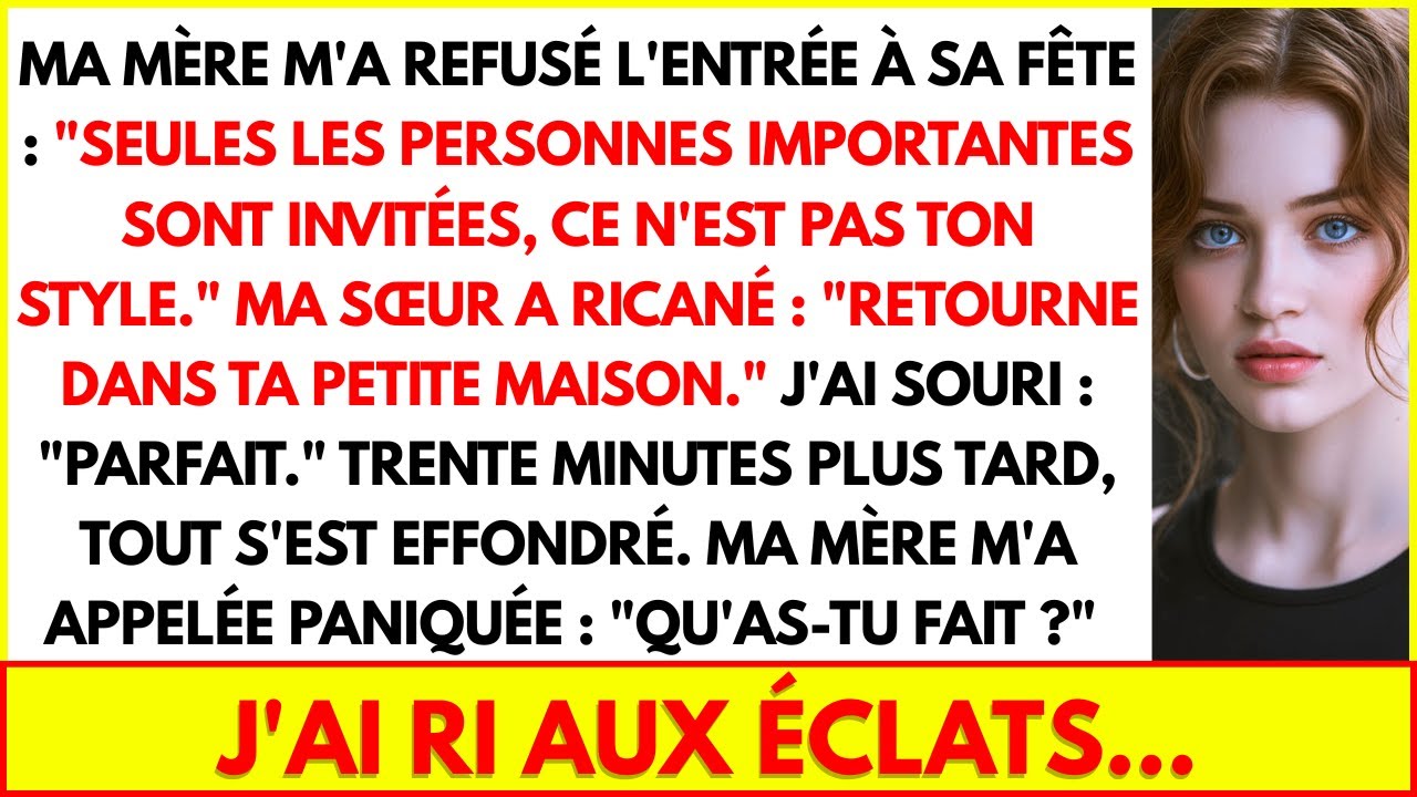 MA MÈRE M'A REFUSÉ L'ENTRÉE À SA FÊTE : SEULES LES PERSONNES IMPORTANTES SONT INVITÉES