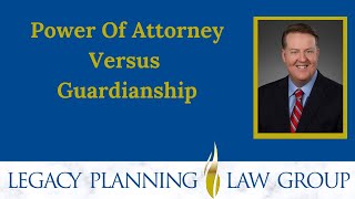 What's the Difference between Power of Attorney and Guardianship?