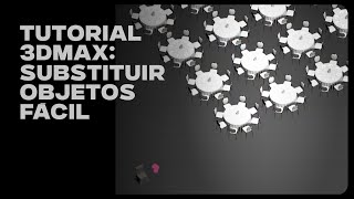 Como Substituir Múltiplos Objetos no 3ds Max