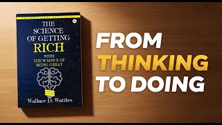 From Thinking to Doing | The Science of Getting Rich | Audiobook Summary