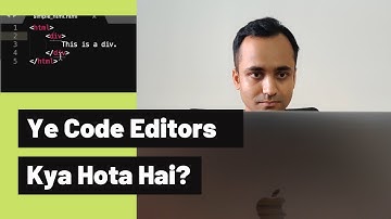 Code Editors Kya Hota Hai? (What are Code Editors? - In Hindi)