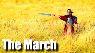 The March - The Human Condition Of The Legionaries