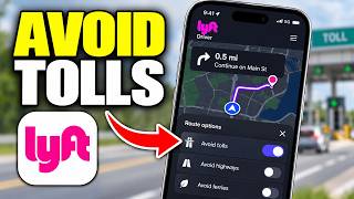 How To Avoid Tolls on Lyft Driver App Navigation & Route Settings
