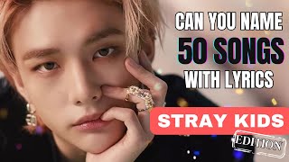 CAN YOU NAME THESE 50 STRAY KIDS SONGS BY LYRICS? ONLY A REAL STAY CAN PERFECT