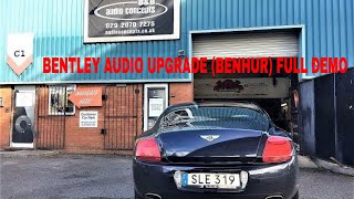 BENTLEY AUDIO UPGRADE (BENHUR) with DEMO