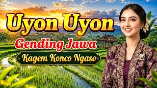 UYON UYON GENDING GENDING JAWA KLASIK PENGANTAR TIDUR KAGEM JAMPI SAYAH KONCO NGASO 