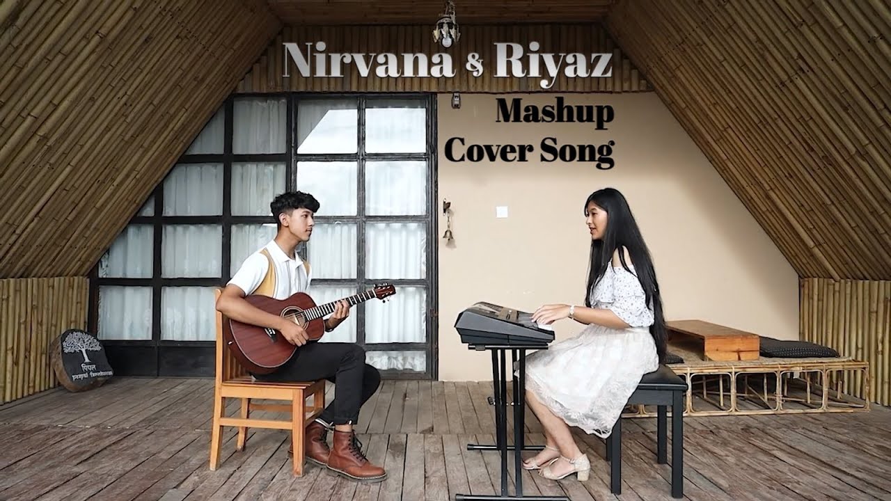 Nirvana Aria Maharjan/Riyaz Maharjan Mashup on Sadhana by John Chamling ...