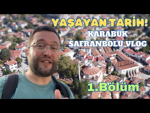 AYRINTILARIYLA KARABÜK VE SAFRANBOLU  - 1. BÖLÜM | Gezdikçe Bilelim