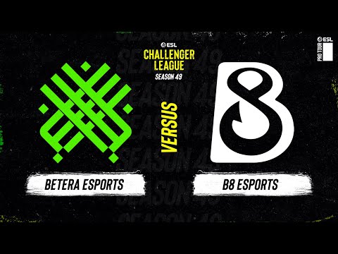 LIVE: Betera Esports vs B8 - ESL Challenger League - Season 49 EU - Stream B