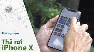 Thử độ bền iPhone X - muốn bể cũng khó