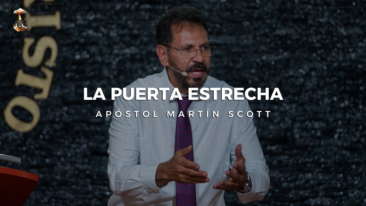 La puerta estrecha | Apóstol Martín Scott
