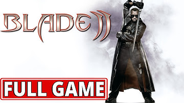 Blade 2 (video game) - FULL GAME walkthrough | Longplay
