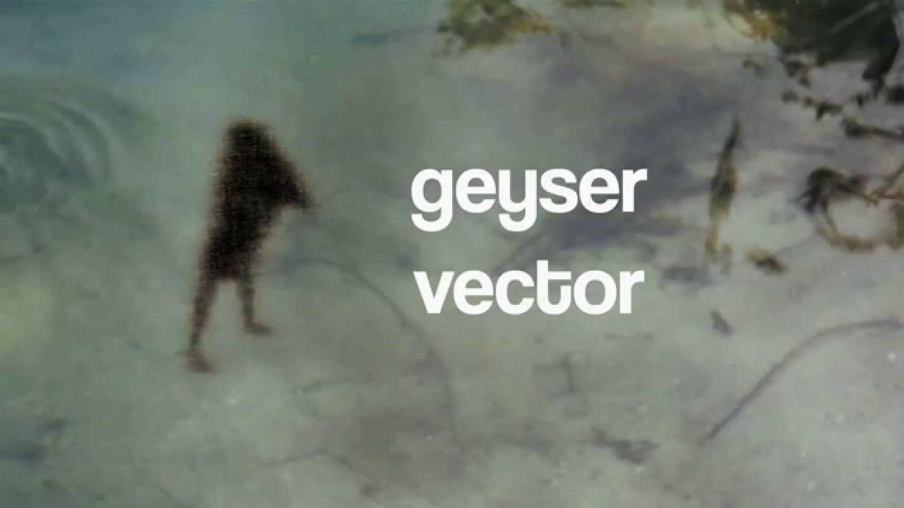 Watch Geyser - Vector (Official Audio) on YouTube Watch Geyser - Vector (Official Audio) on YouTube