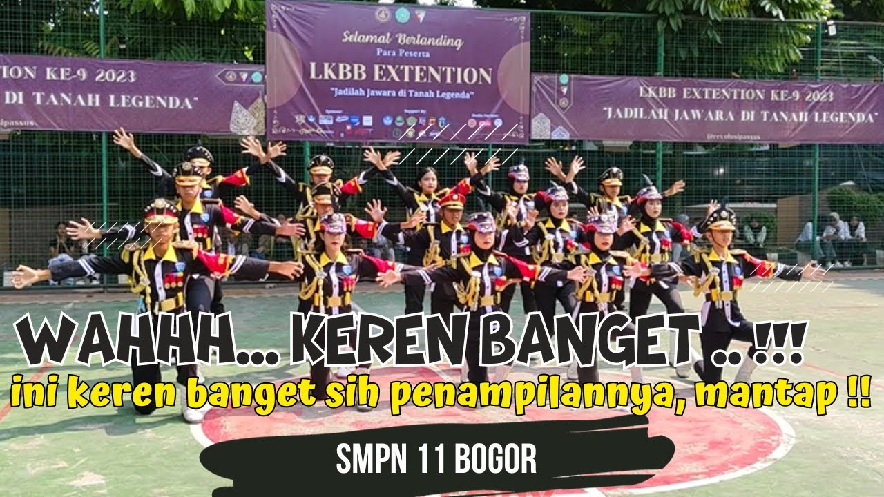 KEREN BANGET...!!! PASKIBRA SMPN 11 BOGOR - LKBB EXTENTION MAN 2 KOTA BOGOR