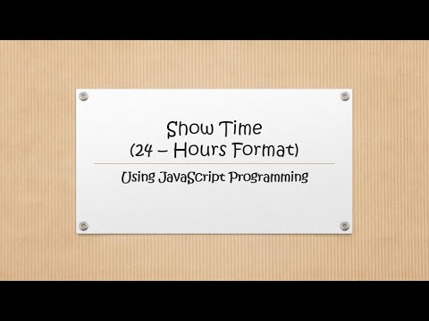 Show Time 24 Hours Format JavaScript - YouTube