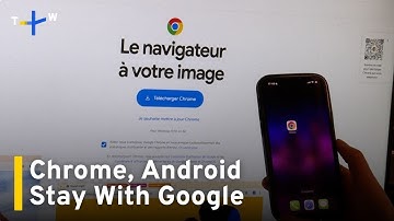 Google Keeps Its Chrome Browser but Must Share Data With Rivals｜TaiwanPlus News