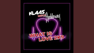 What Is Love (Klaas Club Mix)