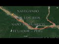 SELVA AMAZONICA ECUATORIANA RIOS NAPO Y AGUARICO
