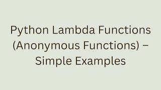 Python Lambda Functions (Anonymous Functions) – Simple Examples Net Worth
