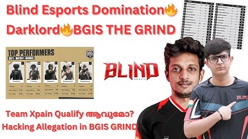Hacking Allegation😱 | Blind Esports Domination BGIS Grind🔥| Team Xpain Qualify ആവുമോ?| Junior Gaming